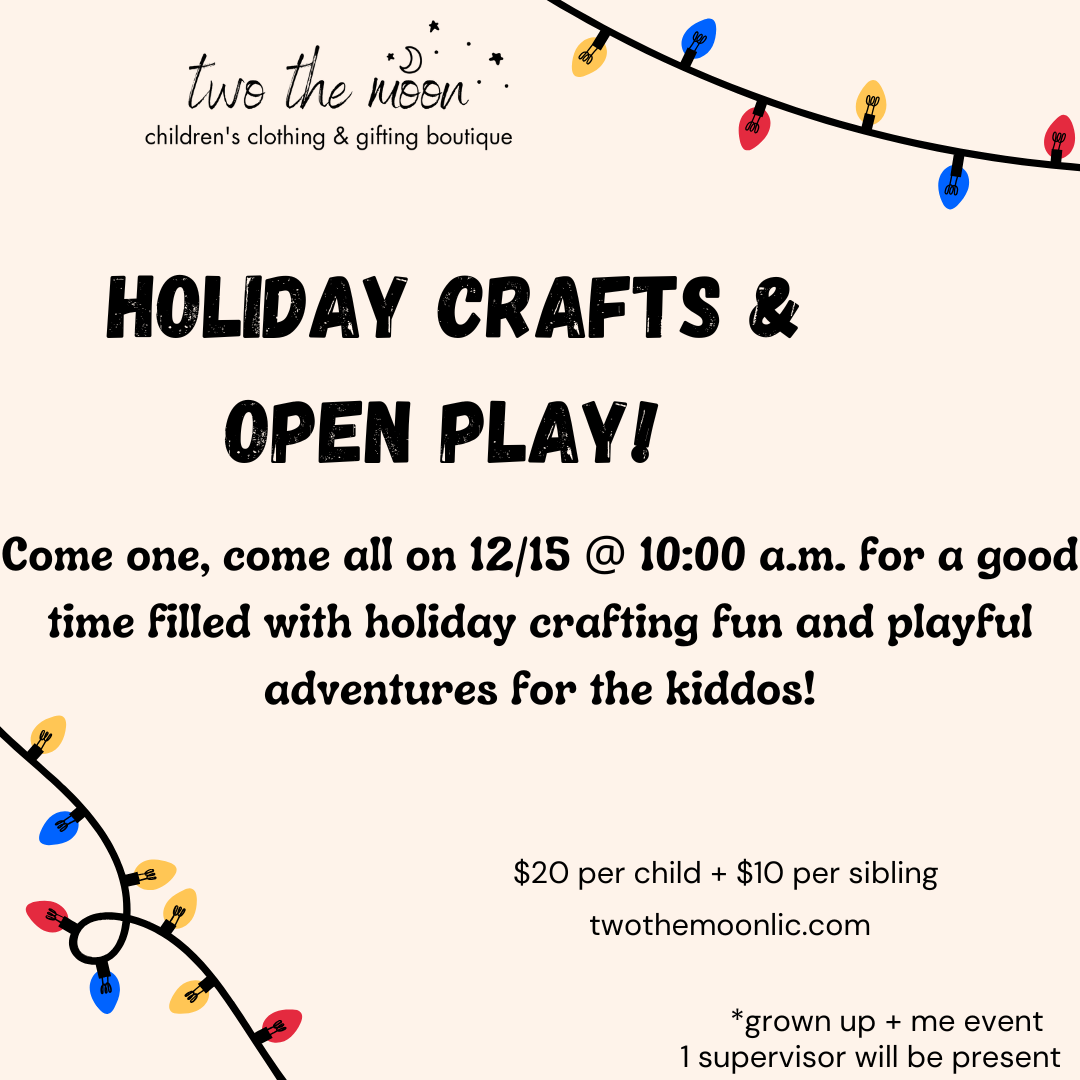 Holiday Crafts & Open Play! 10 AM (12/15)